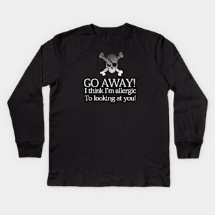 Go Away Skull and Cross Bones Kids Long Sleeve T-Shirt